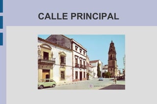 CALLE PRINCIPAL