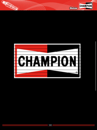 131
Catálogo de Bujías Champion 2009
Notas
Regresar a Índice
 