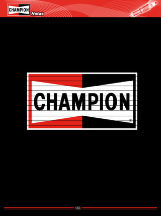 132
Catálogo de Bujías Champion 2009
Notas
Regresar a Índice
 