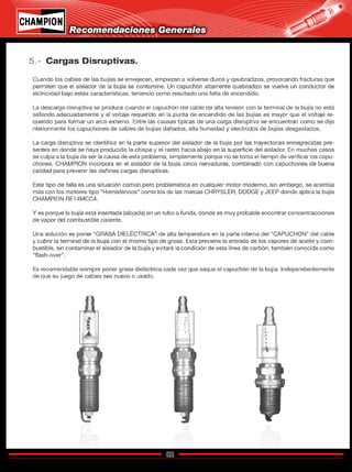 82
Catálogo de Bujías Champion 2009
Recomendaciones Generales
Regresar a Índice
 