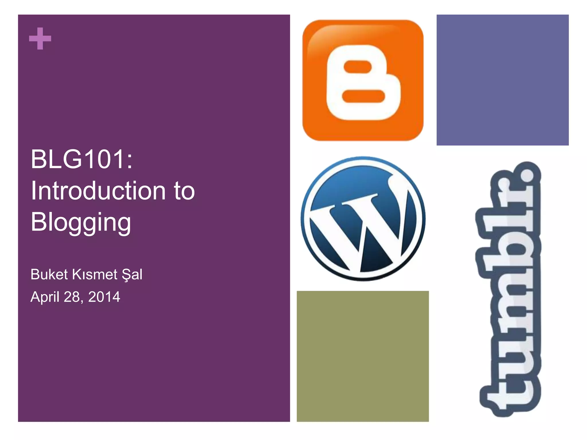 BLG101: Introduction to Blogging | PPTX