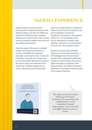 NaUKMA EXPERIENCE
The single portal, developed
following the Project,
guarantees the anonymity and
confidentiality of each...