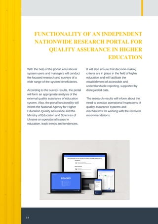 24
FUNCTIONALITY OF AN INDEPENDENT
NATIONWIDE RESEARCH PORTAL FOR
QUALITY ASSURANCE IN HIGHER
EDUCATION
With the help of t...