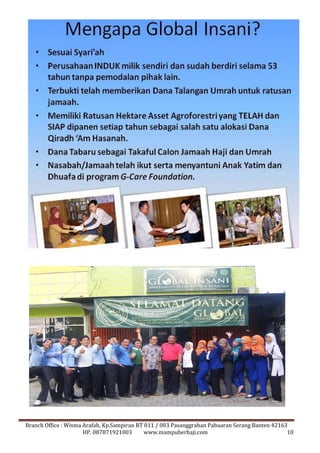 Branch Office : Wisma Arafah, Kp.Sampiran RT 011 / 003 Pasanggrahan Pabuaran Serang Banten 42163 
HP. 087871921003 www.mampuberhaji.com 10 
 