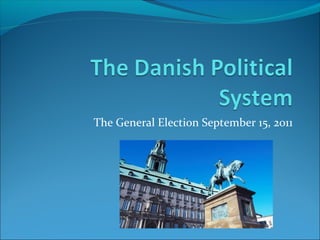 The General Election September 15, 2011
 
