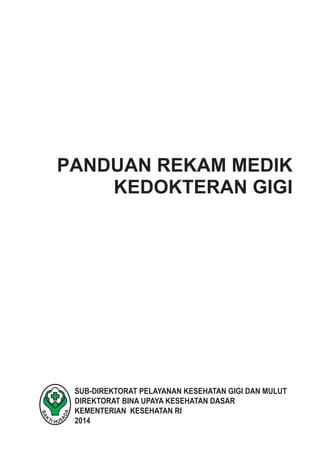 aPanduan Pelaksanaan Rekam Medik Kedokteran Gigi
 