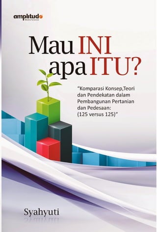 Buku 4 - mau ini apa itu (yuti).pdf BUKU: Mau INI apa ITU? “Komparasi ...