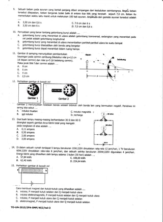 9' Sebuah beban pada ayunan yang bertali panjang diberi simpangan dari kedudukan seimbangnya. Begit-u beban
tersebut dilep...