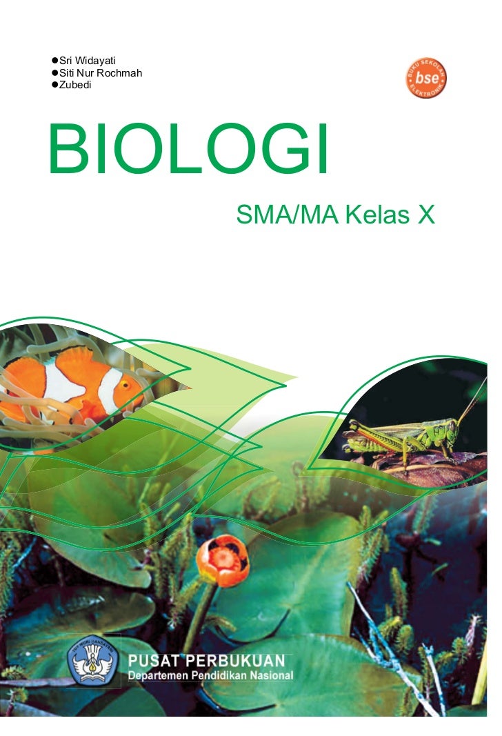  Buku  Biologi SMA Kelas X BSE 2009 Sri Widayati