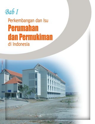Pembangunan Perumahan dan Permukiman di Indonesia.