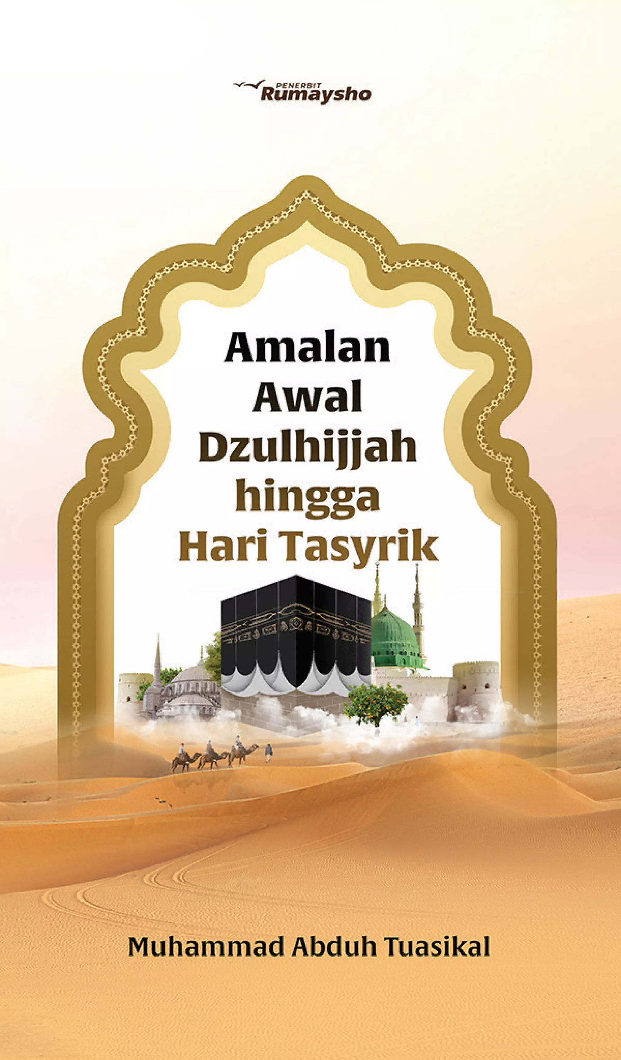 [Buku gratis] Amalan Awal Dzulhijjah - Muhammad Abduh Tuasikal | PDF