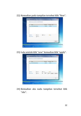 22
22) Kemudian pada tampilan tersebut klik “New”.
23) Lalu setelah klik “new” kemudian klik “apply”.
24) Kemudian aka nada tampilan tersebut klik
“oke”.
 