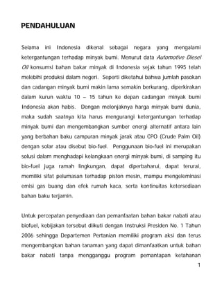 1
PPPEEENNNDDDAAAHHHUUULLLUUUAAANNN
Selama ini Indonesia dikenal sebagai negara yang mengalami
ketergantungan terhadap min...