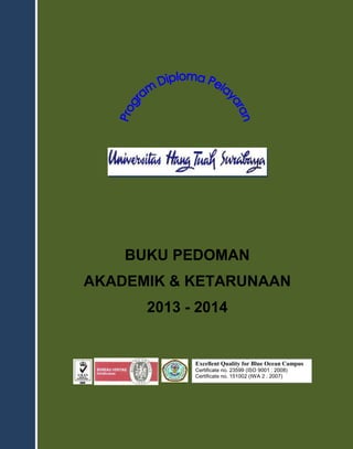 BUKU PEDOMAN
AKADEMIK & KETARUNAAN
2013 - 2014

Excellent Quality for Blue Ocean Campus
Certificate no. 23599 (ISO 9001 : 2008)
Certificate no. 151002 (IWA 2 : 2007)

Buku pedoman akademik dan ketarunaan

0

 