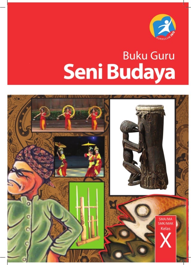 Buku Pegangan Guru Seni Budaya Smа Kеlаѕ 10 Kurіkulum 2013