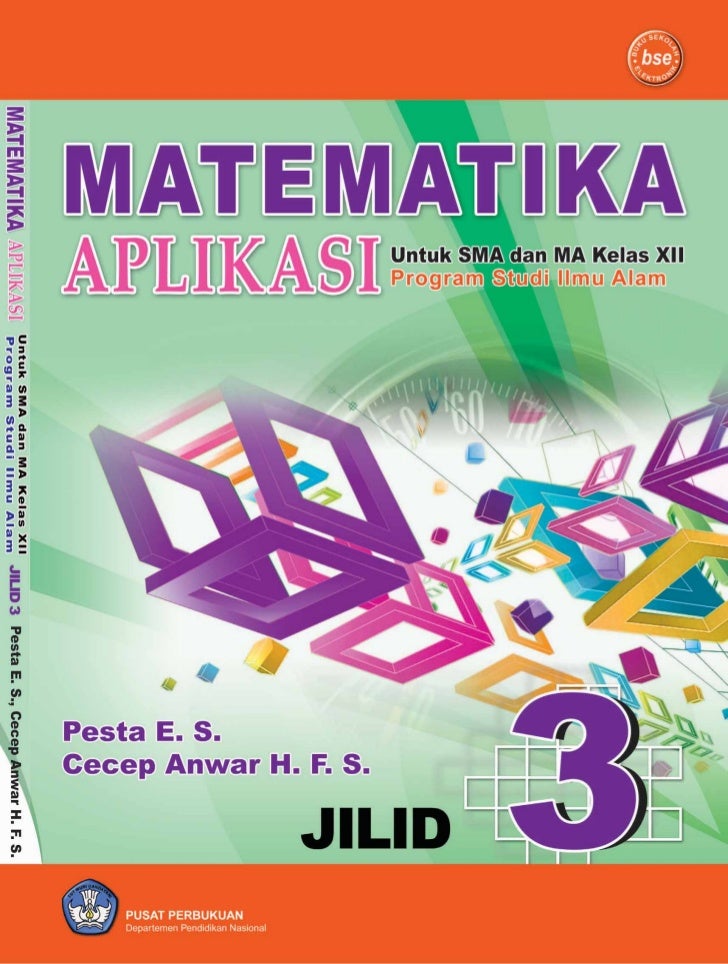  Buku  pelajaran  sma kelas 12 matematika aplikasi program ipa jilid 3