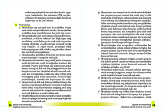 realisasi sepenuhnya hak-hak anak dalam konteks organ-
organ, badan-badan, dan mekanisme PBB yang lain,
termasukUNCommissiononHumanRightsdanSpecial
Rapporteur on the Sale Children.
3. Pencegahan
a) Menyediakan bagi anak-anak akses ke pendidikan sebagai
saran untuk memperbaiki status mereka, dan menjadikan
pendidikan dasar suatu keharusan dan gratis bagi semua;
b) Memperbaiki akses dan menyediakan pelayanan kesehatan,
pendidikan, pelatihan, rekreasi dan lingkungan yang
mendukung, untuk keluarga dan anak-anak yang rentan
terhadap eksploitasi seksual komersial, termasuk mereka
yang tergusur, tak punya rumah, pengungsi, tidak
berkewarganegaraan, tidak terdaftar, yang ada dalam tahanan
dan/ atau institusi negara lainnya;
c) Memaksimalkan pendidikan formal dan non-formal untuk
semua komunitas, keluarga dan anak-anak;
d) Memprakarsai komunikasi yang sensitif jender, kampanye
media dan informasi, untuk meningkatkan kesadaran dan
mendidik. Pegawai pemerintah dan anggota masyarakat
lainnya, tentang hak-hak anak dan pelanggaran hukum dan
dampak merusak dari eksploitasi seksual komersial anak-
anak, dan meningkatkan perilaku dan sikap seksual yang
bertanggung jawab dalam masyarakat, sesuai dengan
perkembangan, martabat dan kepercayaan diri anak;
e) Mempromosi hak-hak anak dalam pendidikan keluarga dan
bantuan pengembangan keluarga, termasuk pemahaman
bahwa kedua orang tua mempunyai tanggung jawab yang
sama atas anak-anak mereka, dengan intervensi khusus untuk
mencegah kekerasan seksual terhadap anak;
f) Mengidentifikasiataumembuatprogram-programpendidikan
sebaya dan jaringan monitoring untuk memerangi eksploitasi
seksual komersial anak-anak;
g) Merumuskan atau memperkuat dan melaksanakan kebijakan
dan program-program ekonomi dan sosial yang bersifat
nasional dan sensitif jender, untuk membantu anak-anak yang
rentan terhadap seksual eksploitasi, keluarga dan masyarakat,
dalam menentang tindakan-tindakan yang mengakibatkan
eksploitasi seksual komersial anak-anak, dengan perhatian
khusus pada kekerasan dalam keluarga, praktek-praktek
budaya yang merusak, dan dampaknya pada anak-anak
perempuan, dan untuk meningkatkan nilai anak sebagai
manusiadanbukansebagaibarangdagangan;danmengurangi
kemiskinan dengan meningkatkan lapangan pekerjaan,
pendapatan dan dukungan-dukungan lainnya;
h) Mengembangkan atau memperkuat, melaksanakan dan
mempublikasikan undang-undang kebijakan-kebijakan dan
program-program yang relevan untuk mencegah eksploitasi
seksual komersial anak-anak, dengan memperhatikan
Konvensi Hak Anak;
i) Mengkaji perundang-undangan, kebijakan, program-program
dan praktek-praktek yang menyebabkan atau memudahkan
terjadinya eksploitasi seksual komersial anak-anak, dan
melakukan perbaikan yang efektif;
j) Memobilisasi sektor usaha, termasuk industri pariwisata,
untuk mencegah penggunaan jaringan dan usahanya tersebut
untuk eksploitasi seksual komersial anak-anak;
k) Mendorong profesional-profesional media untuk mengem-
bangkan strategi yang memperkuat peranan media dalam
menyediakan informasi yang paling bermutu, dapat dipercaya
dan sesuai dengan standar etis, mengenai semua aspek eks-
ploitasi seksual komersial anank-anak; dan
l) Menjadikan mereka yang terlibat dalam eksploitasi seksual
komersial anak sebagai sasaran kampanye dan program-
program informasi, edukasi dan penjangkauan, untuk
 