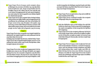2. Negara-Negara Peserta berupaya untuk menjamin adanya
perlindungan dan perawatan sedemikian rupa yang diperlukan
untuk kesejahteraan anak, dengan memperhatikan hak dan
kewajiban orang tua nak, walinya yang sah, atau orang lain yang
secara hukum bertanggung jawab atas anak yang bersangkutan,
dan untuk maksud ini, akan mengambil semua tindakan legislatif
dan administratif yang layak.
3. Negara-Negara Peserta akan menjamin bahwa lembaga-lembaga,
instansi-instansi dan fasilitas-fasilitas yang bertanggung jawab atas
pemeliharaan dan perlindungan anak, akan menyesuaikan diri
dengan norma-norma yang ditetapkan oleh pejabat yang
berwenang, terutama dalam bidang keselamatan, kesehatan, baik
dalam jumlah maupun petugas yang sesuai, jumlah dan keserasian
petugas mereka, begitu pula pengawasan yang berwenang.
Pasal 4
Negara-Negara Peserta akan mengambil semua langkah legislatif dan
administratif, dan langkah-langkah lain untuk pelaksanaan hak-hak
yang diakui dalam Konvensi ini.
Sepanjang yang menyangkut hak ekonomi, sosial dan budaya, Negara-
Negara Peserta akan mengambil langkah-langkah seperti itu secara
maksimal dari sumber-sumber yang tersedia, bila diperlukan, dalam
kerangka kerjasama internasional.
Pasal 5
Negara-Negara Peserta akan menghormati tanggung jawab, hak dan
kewajiban para orang tua atau, bila dapat diterapkan, para anggota
keluarga besar luas atau masyarakat sebagaimana yang ditentukan
oleh adat istiadat setempat, wali yang sah atau orang-orang lain yang
secara hukum bertanggung jawab atas anak yang bersangkutan, untuk
memberi pengarahan dan bimbingan yang layak kepada anak dalam
penerapan hak-haknya yang diakui dalam Konvensi ini, dengan cara
yang sesuai dengan kemampuannya.
Pasal 6
1. Negara-Negara Peserta mengakui bahwa setiap anak memiliki hak
yang merupakan kodrat hidup.
2. Negara-Negara Peserta semaksimal mungkin akan menjamin
kelangsungan hidup dan pengembangan anak.
Pasal 7
1. Anak akan didaftarkan segera setelah kelahiran dan sejak lahir
berhak atas sebuah nama, berhak memperoleh kewarganegaraan,
dan sejauh memungkinkan, berhak mengetahui dan dipelihara
oleh orangtuanya.
2. Negara-Negara Peserta akan menjamin pelaksanaan hak-hak ini
sesuai dengan dengan hukum nasional dan kewajiban-kewajiban
mereka berdasarkan perangkat-perangkat internasional yang
terkait dalam bidang ini, khususnya jika, anak akan menjadi tanpa
kewarganegaraan.
Pasal 8
1. Negara-Negara Peserta berupaya untuk menghormati hak anak
untuk mempertahankan identitasnya, termasuk kewarganega-
rannya, nama dan hubungan keluarga sebagaimana yang diakui
oleh undang-undang tanpa campur tangan yang tidak sah.
2. Dalam beberapa hal atau semua unsur identitas seorang anak
dirampas secara tidak sah, Negara-Negara Peserta akan memberi
bantuan dan perlindungan yang layak dengan tujuan memulihkan
kembali identitas anak dengan cepat.
 