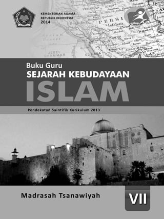 Sejarah Kebudayaan Islam Kurikulum 2013 i 
 