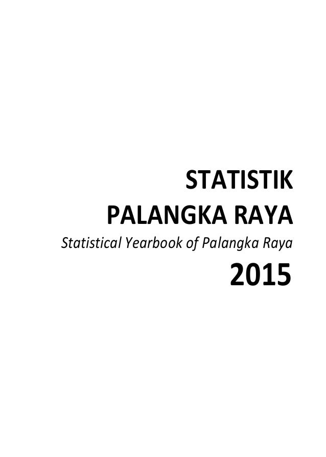 Buku Statistik Kota Palangka Raya Tahun 2015