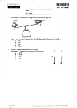 T--
t{araa :
Ns Peserlg:
1. Posisi neraca pada kegiatan pengukuran tampak seperti gambar;
200 g
Agar posisi neraca seimbang, harus ditambahkan anak timbangan di piring B ....
A. 700 g
B. 600 g
C. 500 g
D. 240 g
2. Perhatikan gambar termometer di samping!
Besar suhu Y pada skala termometer Celsius adalah
A. t720C
B. 109
oc
c. 60
0c
D. 440C
DOKUMENNEGARA
P-ZF-2013t2014
F
fi
I ffifl Iil ffi ffiffiiil ffi llflflil tiltt ril ilil
IPA SMP/]VITs
(fi
nk Cipta pacla Pusat Penilaian Pendicl ikarr-BALITBANG-KEMDIKBtJt)
 