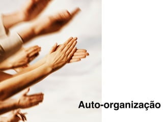 Auto-organização
 