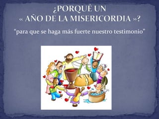 “para que se haga más fuerte nuestro testimonio”
 