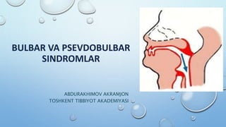 Bulbar sindromlar | PPTX