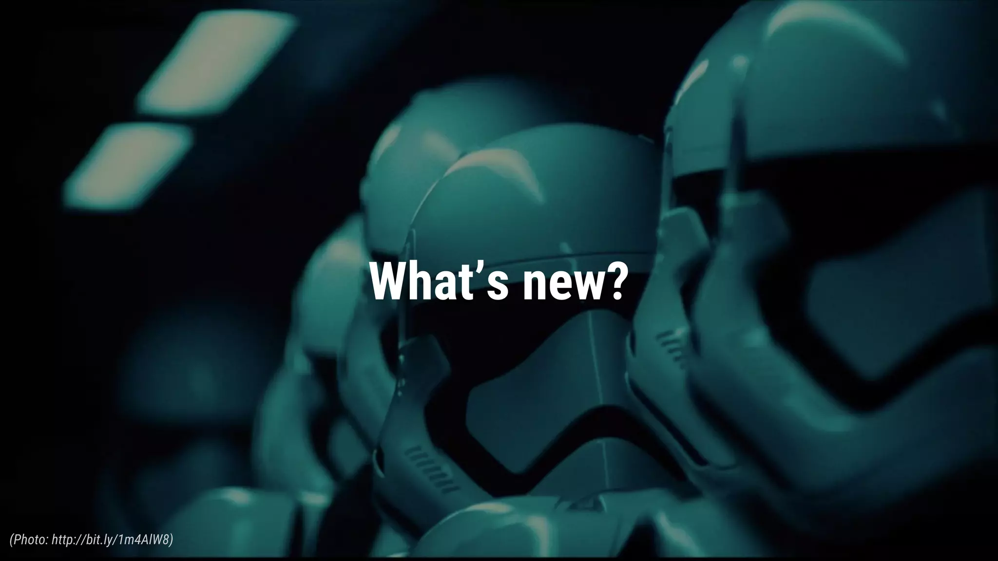 What’s new?
(Photo: http://bit.ly/1m4AlW8)