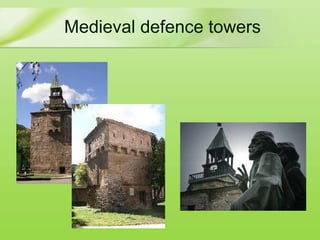 Medieval defence towers 