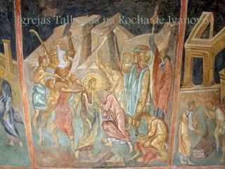 Igrejas Talhadas na Rocha de Ivanovo
 