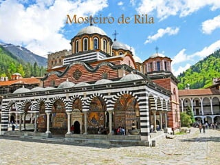 Mosteiro de Rila
 