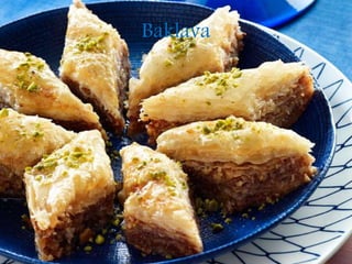Baklava
 