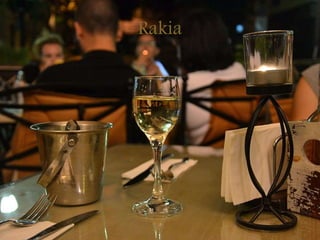Rakia
 