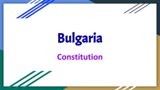 Bulgaria
Constitution
 