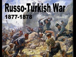 Russo-Turkish War 1877-1878 