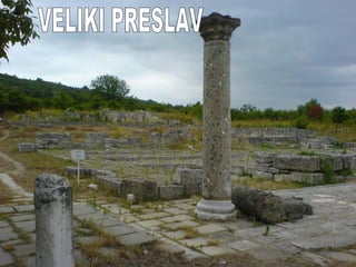 VELIKI PRESLAV 