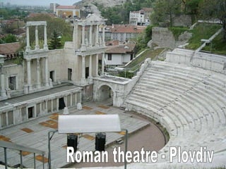 Roman theatre - Plovdiv 