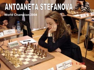 ANTOANETA STEFANOVA World Champion 2004 