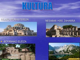 Alfabeto zirilikoaren jatorria Bulgarian izan zen.X. mendetik bigarren alfabeto erabiliena izan da.Bederatzi “Patrimonio de la humanidad” ditu: * Madarako zalduna.           * Traziako bi hilhobi           * Ivanovoko eleizak           * Srebarnako erreserba naturalaKULTURA