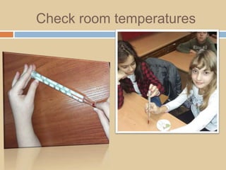 Check room temperatures
