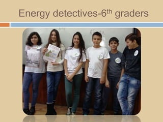 Energy detectives-6th graders