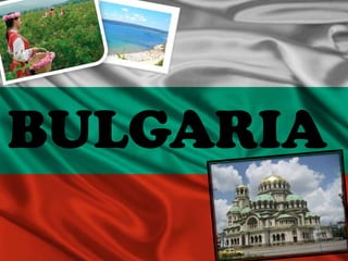 BULGARIA
 