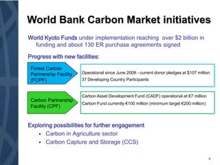 Approach tailored to specific needs of diverse clientsKnowledge &CapacityBottom Up MomentumMDB & UNPartnershipsResource MobilizationClimate Investment FundsRegional / Country Strategies