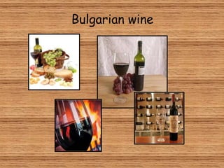   Bulgarian wine 