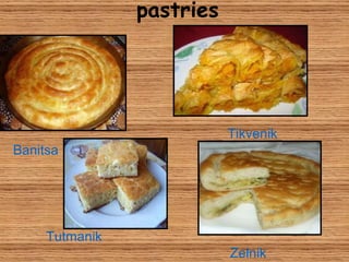 p astries Banitsa Tikvenik Zelnik Tutmanik   