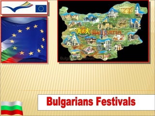 Bulgarians Festivals Bulgarians Festivals  