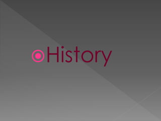 History
 