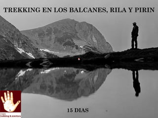 TREKKING EN LOS BALCANES, RILA Y PIRIN 15 DIAS 