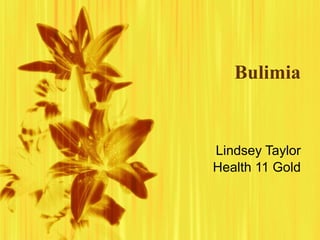 Bulimia Lindsey Taylor Health 11 Gold 